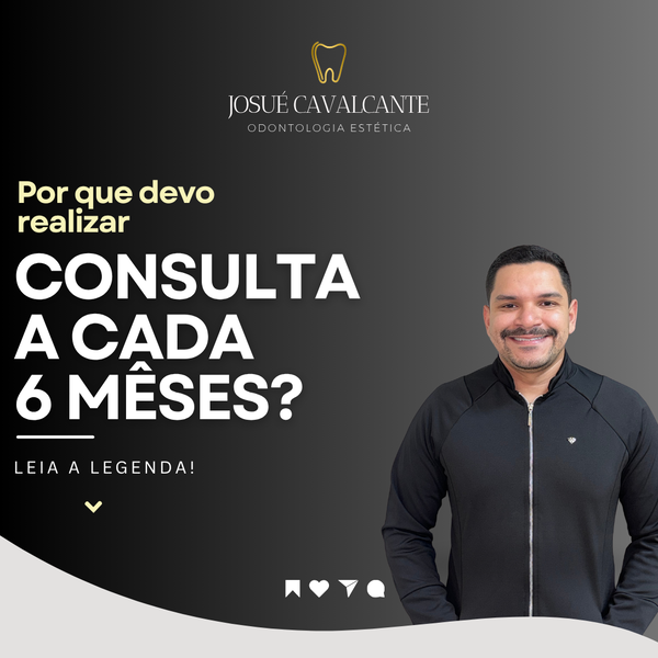 Por que devo ir ao dentista a cada 6 meses?
